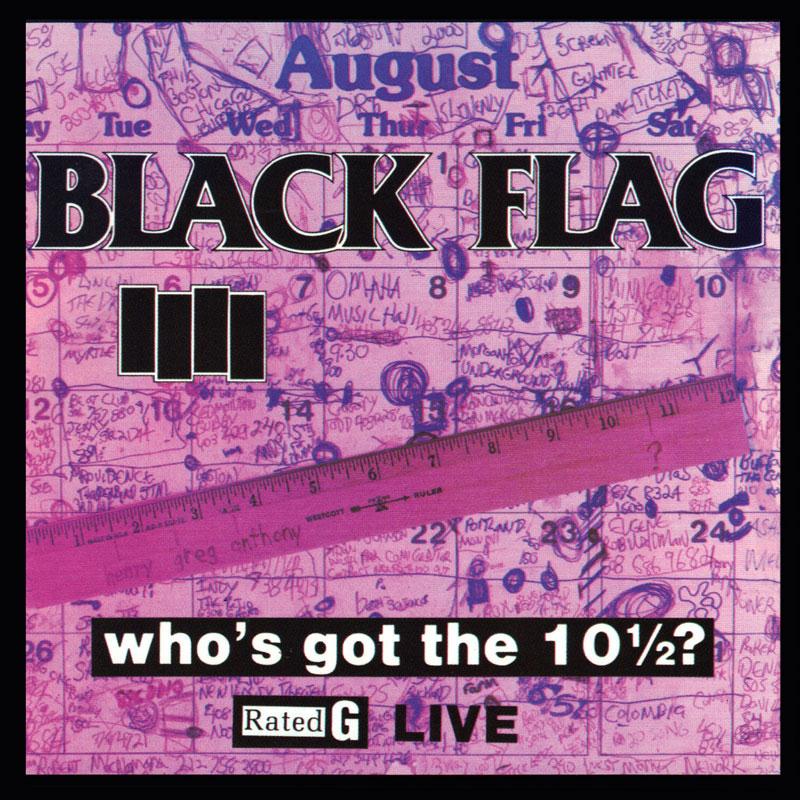 BLACK FLAG/Who’s Got The 10 1/2 LP Black Flag - Who's got the 10 1/2?- 12