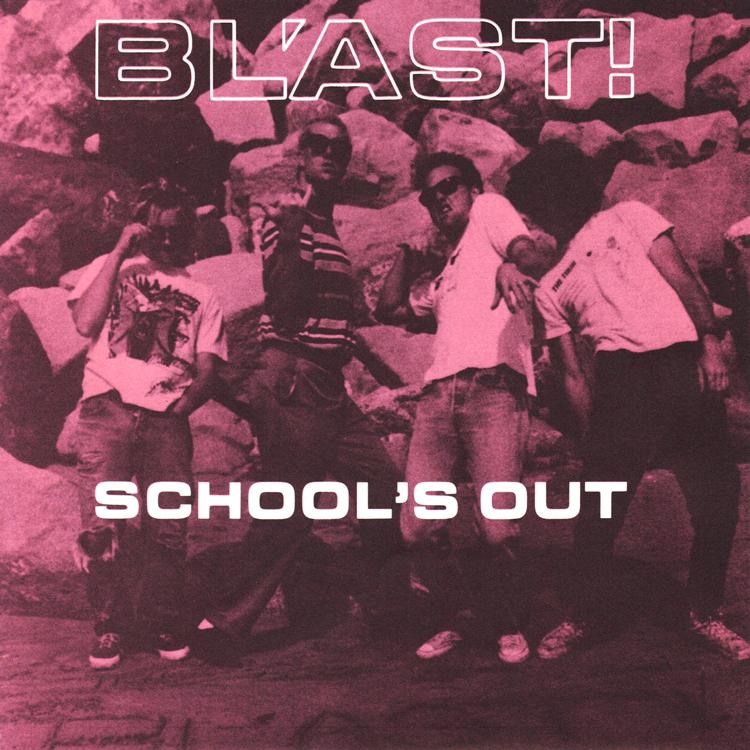 Blast - School's Out -  7