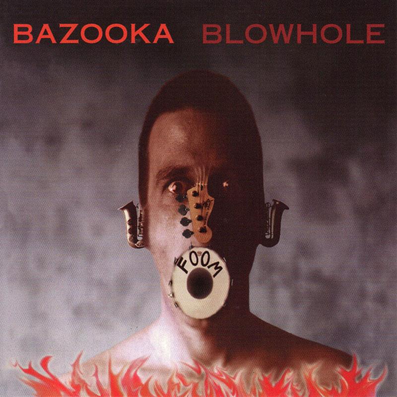 Bazooka - Blowhole - CD