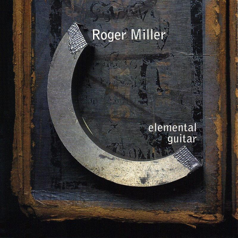 Roger Miller - Elemental Guitar - CD