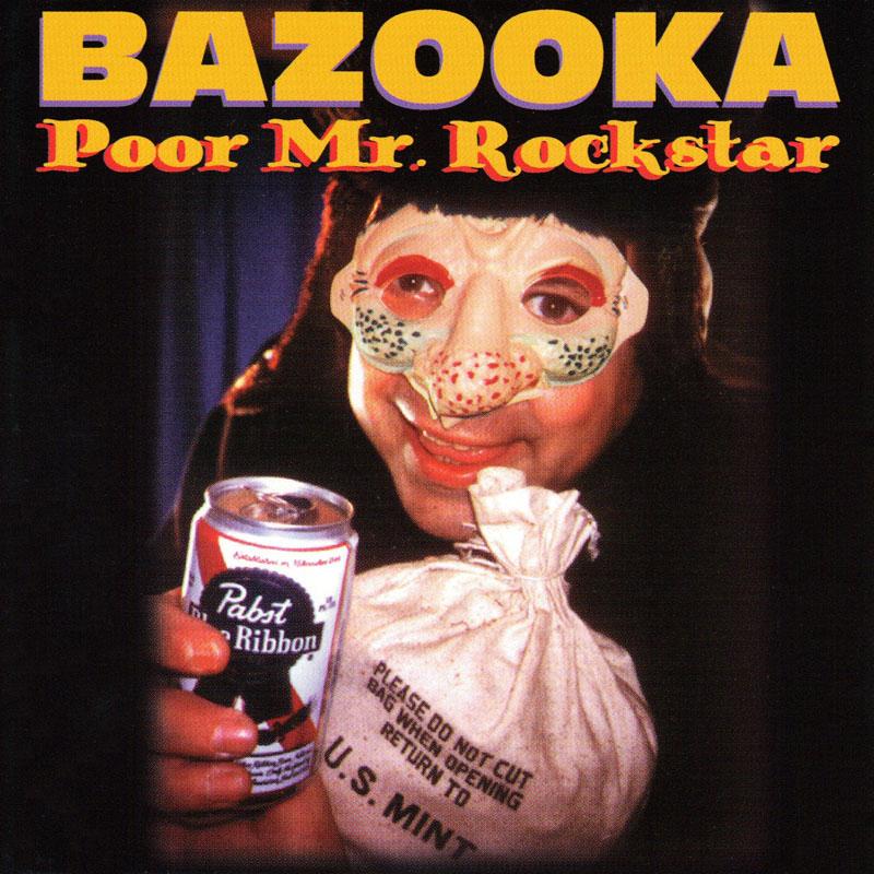 Bazooka - Poor Mr. Rockstar - CD