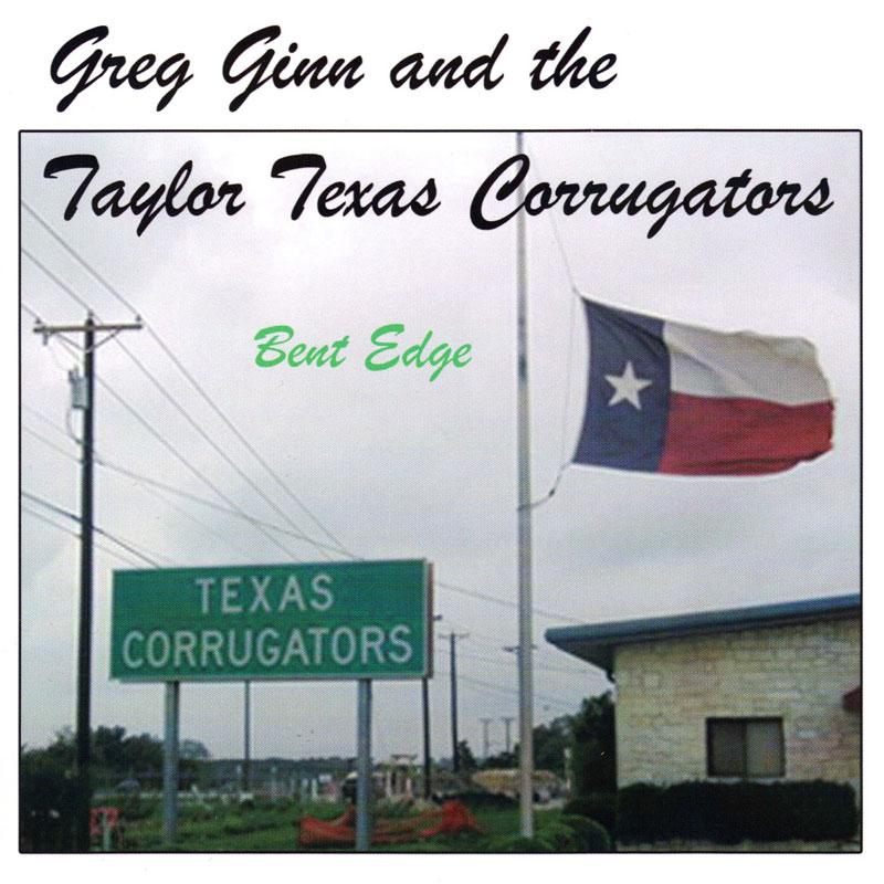 Greg Ginn and The Taylor Texas Corrugators - Bent Edge - CD