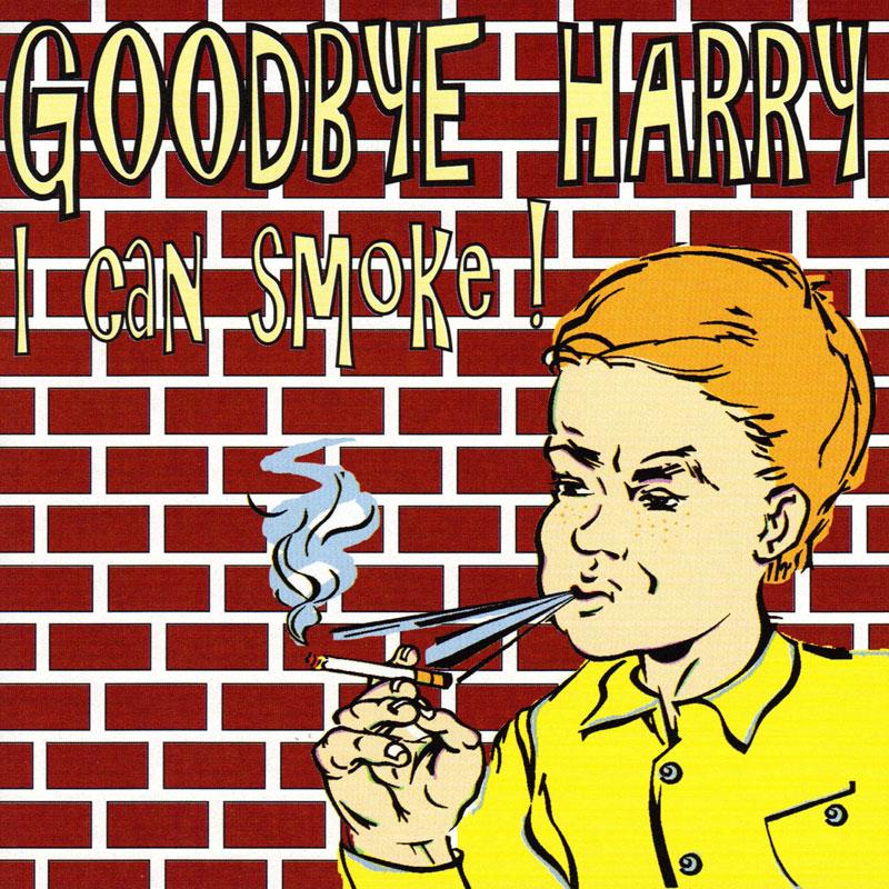 Goodbye Harry - I Can Smoke - CD