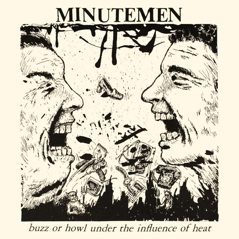 Minutemen - Buzz or Howl Under the Influence of Heat- 12