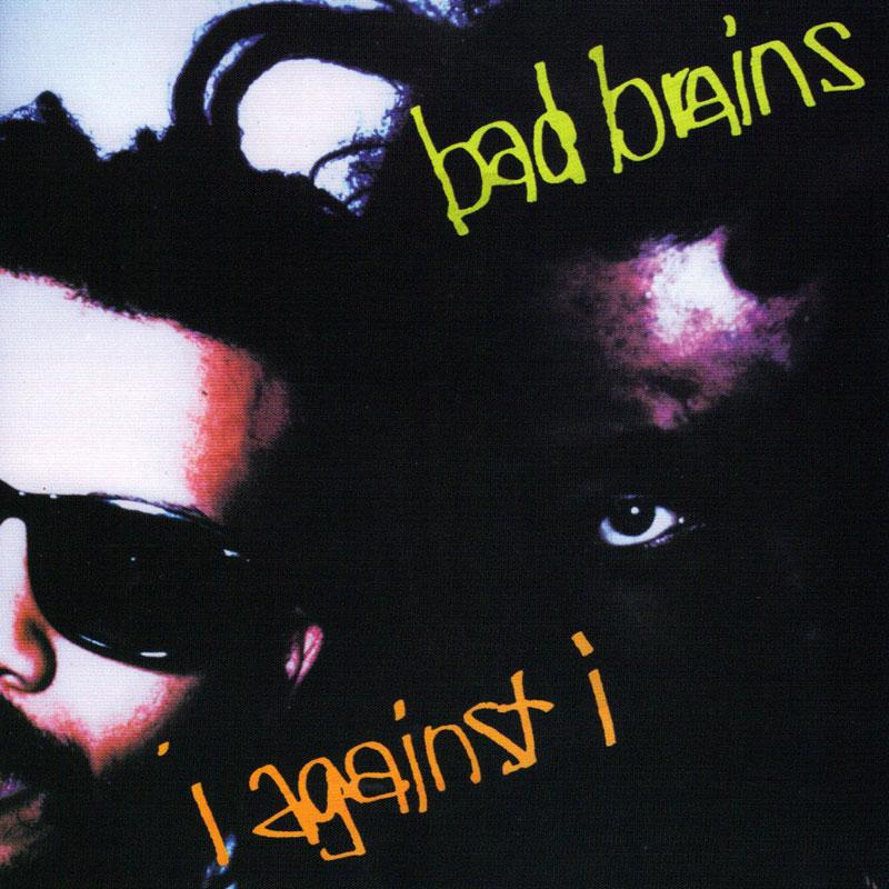 Bad Brains - I Against I- 12