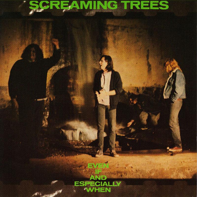Screaming Trees - Even If & Especially When - 12