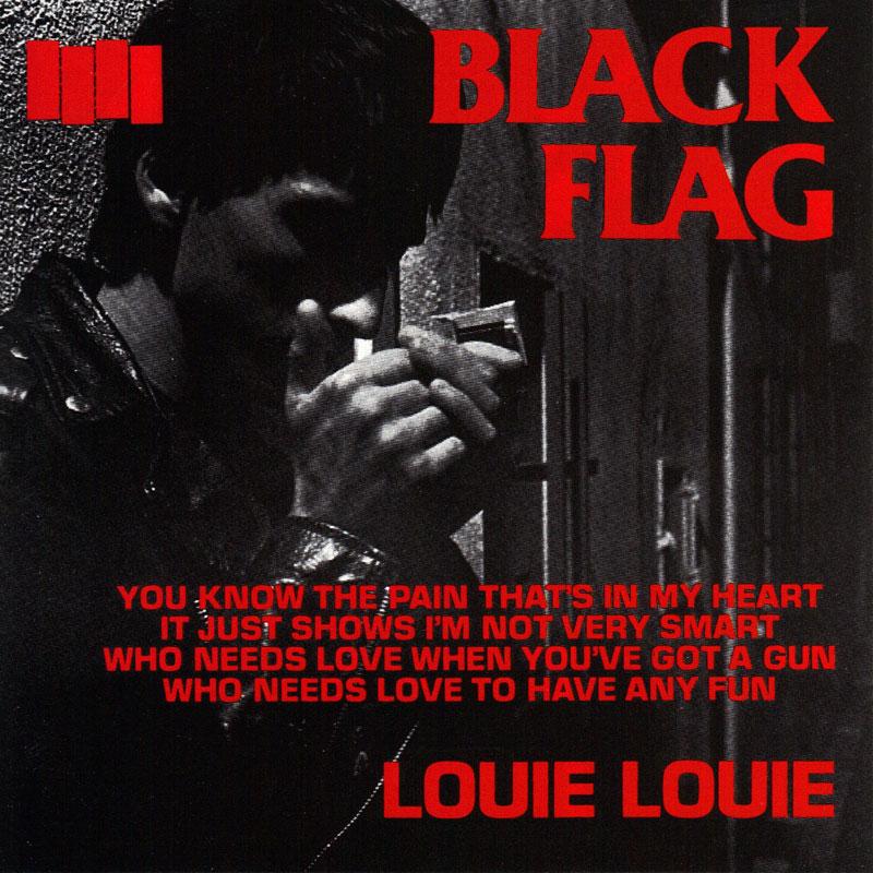 Black Flag - Louie, Louie- 7