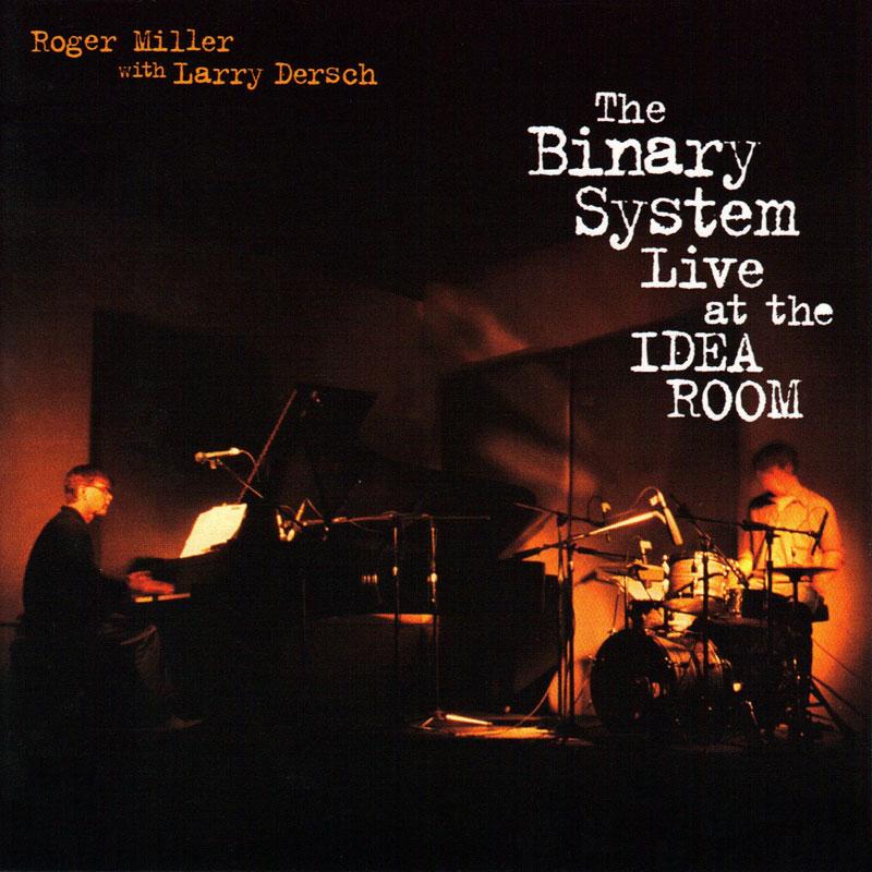 Roger Miller - The Binary System Live At The Idea Room - CD