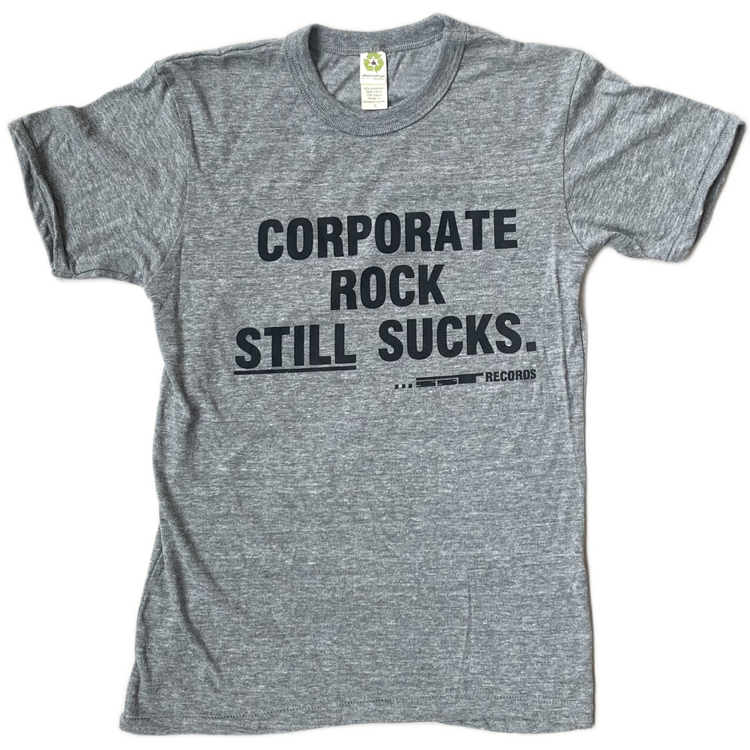 SST Records - Corporate Rock Still Sucks T-Shirt Alternative Apparel