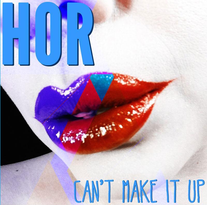 HOR - Can't Make It Up - CD